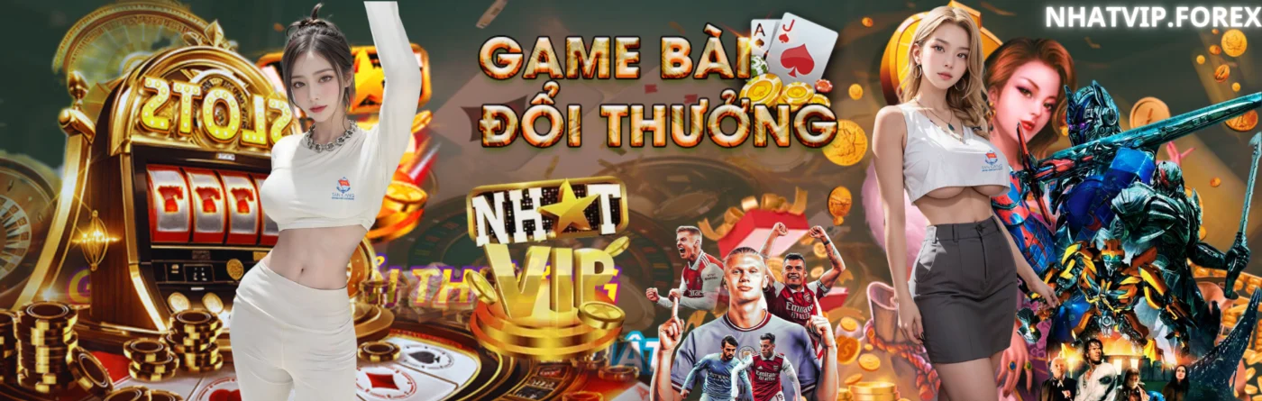 NHATVIP Cổng Game Bài Đổi Thưởng